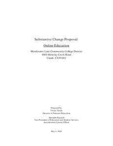 Substantive Change Proposal: Online Education Mendocino-Lake Community College District 1000 Hensley Creek Road Ukiah, CA 95482