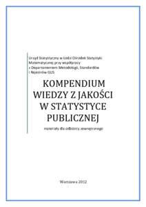 Urząd Statystyczny w Łodzi Ośrodek Statystyki Matematycznej przy współpracy z Departamentem Metodologii, Standardów i Rejestrów GUS  KOMPENDIUM