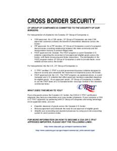 CROSS BORDER SECURITY CF GROUP OF COMPANIES IS COMMITTED TO THE SECURITY OF OUR BORDERS. For transportation of shipments into Canada, CF Group of Companies is: • •