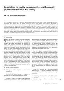 An ontology for quality management — enabling quality problem identification and tracing H M Kim, M S Fox and M Grüninger The TOVE Quality Ontology-VB is the formal representation (using First-order Logic) of terms, r