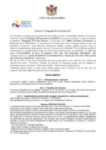 CITTA’ DI ALESSANDRIA  Concorso “Fotografa TU le mie barriere” Il 3 dicembre, giornata internazionale dei diritti delle persone con disabilità, durante il Convegno “Insieme si può. L’inclusione delle persone 