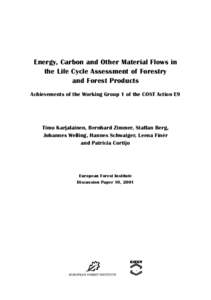Energy, Carbon and Other Material Flows in the Life Cycle Assessment of Forestry and Forest Products Achievements of the Working Group 1 of the COST Action E9  Timo Karjalainen, Bernhard Zimmer, Staffan Berg,