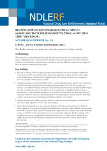 BENZODIAZEPINE AND PHARMACEUTICAL OPIOID MISUSE AND THEIR RELATIONSHIP TO CRIME: NORTHERN TERRITORY REPORT. NDLERF MONOGRAPH No. 24 O’Reilly, Leibrick, Chenhall and Huxtable[removed]Plain English summary and implicatio