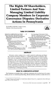 The Rights Of Shareholders, Limited Partners And NonManaging Limited Liability Company Members In Corporate Governance Disputes: Derivative Actions In Pennsylvania By DANIEL P. DWYER,* Chester County