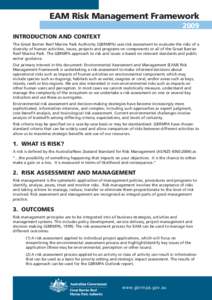 EAM Risk Management Framework 2009 INTRODUCTION AND CONTEXT The Great Barrier Reef Marine Park Authority (GBRMPA) uses risk assessment to evaluate the risks of a diversity of human activities, issues, projects and progra