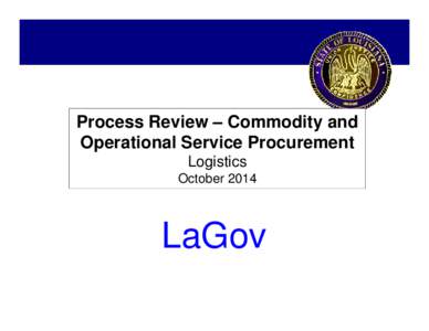 Process Review – Commodity and Operational Service Procurement Logistics October[removed]LaGov