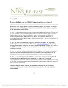 16 June, 2014  Dr. Amanda Black receives SOGC’s Regional Achievement Award At the recent SOGC Annual Clinical Scientific Conference in Niagara Falls, Ontario, Dr. Amanda Black was awarded with the Regional Achievement 