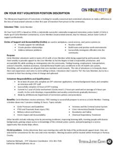 ON YOUR FEET VOLUNTEER POSITION DESCRIPTION The Minnesota Department of Corrections is looking for socially concerned and committed volunteers to make a difference in the lives of incarcerated veterans in their first yea