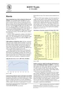 BOFIT Weekly 4 • Russia Major institutions lower their outlooks for Russia and Ukraine. The World Bank, IMF and EBRD have all released revised outlooks for Russia. Noting low crude oil