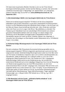 Wir haben einen bayerischen offiziellen Chemiker zu der von der Firma Scherer beantragten Einfuhrliste gebeten, fachlich sachlich Stellung zu nehmen. Hier seine erste schriftlichen Einschätzungen in Reihenfolge und „G