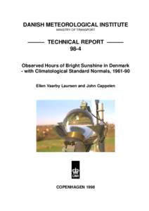 DANISH METEOROLOGICAL INSTITUTE MINISTRY OF TRANSPORT ——— TECHNICAL REPORT ——— 98-4 Observed Hours of Bright Sunshine in Denmark