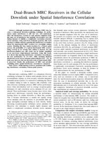 Dual-Branch MRC Receivers in the Cellular Downlink under Spatial Interference Correlation Ralph Tanbourgi∗ , Harpreet S. Dhillon† , Jeffrey G. Andrews‡ and Friedrich K. Jondral∗ Abstract—Although maximal-ratio 