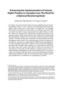 Enhancing the Implementation of Human Rights Treaties in Canadian Law: The Need for a National Monitoring Body1 Amissi M. Manirabona2 & François Crépeau3 In Canada, many international treaties have been ratified by the