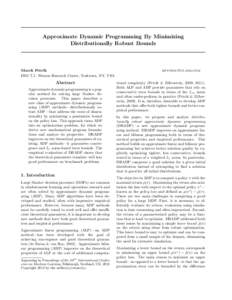 Approximate Dynamic Programming By Minimizing Distributionally Robust Bounds Marek Petrik IBM T.J. Watson Research Center, Yorktown, NY, USA