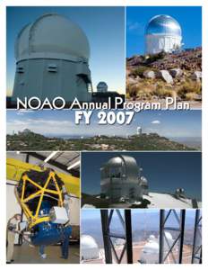 NATIONAL OPTICAL ASTRONOMY OBSERVATORY  Annual Program Plan FY 2007 Submitted to the National Science Foundation December 31, 2006