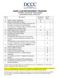 BASIC LAW ENFORCEMENT TRAINING STUDENT APPLICANT PROCESSING DOCUMENTATION CHECKLIST Item Description