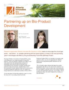 SUCCESS STORY · JUNE, 2011  Partnering up on Bio-Product Development By Tony Kryzanowski Left: Steve Price