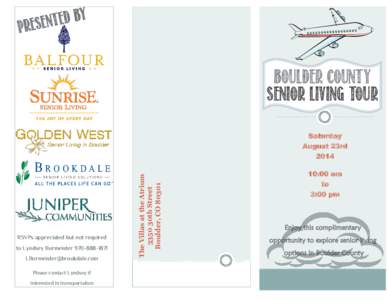 Boulder County Senior Living Tour Saturday RSVPs appreciated but not required to Lyndsey Burmeister[removed]