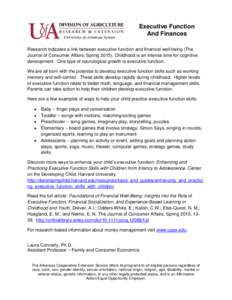 Executive Function And Finances Research indicates a link between executive function and financial well-being (The Journal of Consumer Affairs, SpringChildhood is an intense time for cognitive development. One ty