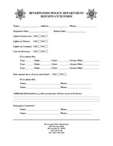 RIVERWOODS POLICE DEPARTMENT HOUSEWATCH FORM Name: Address: