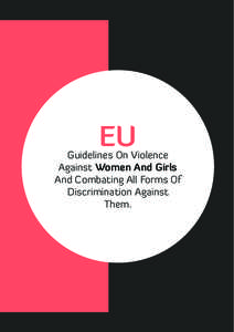 EU  Guidelines On Violence Against Women And Girls And Combating All Forms Of Discrimination Against