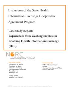 Evaluation of the State Health Information Exchange Cooperative Agreement Program -- Case Study Report: Experiences from Washington State in Enabling Health Information Exchange (HIE)