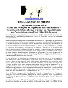 www.ypinaction.org  COMMUNIQUÉ DE PRESSE Lancement aujourd’hui du Guide des Principes de Jogjakarta pour les militants : Nouvel outil de travail pour promouvoir l’égalité basée