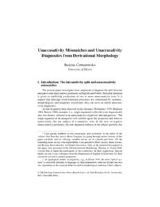 Unaccusativity Mismatches and Unaccusativity Diagnostics from Derivational Morphology Božena Cetnarowska University of Silesia  1. Introduction: The intransitivity split and unaccusativity