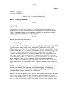 34 of 45 Exhibit 5 Additions: Underlined Deletions: [Bracketed] Rules of New York Stock Exchange LLC Rule 13. Orders and Modifiers