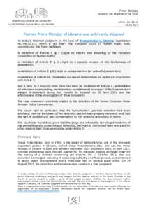 issued by the Registrar of the Court ECHR[removed].2013 Former Prime Minister of Ukraine was arbitrarily detained In today’s Chamber judgment in the case of Tymoshenko v. Ukraine (application