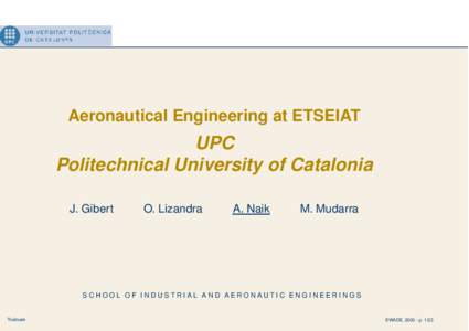 Aeronautical Engineering at ETSEIAT  UPC Politechnical University of Catalonia J. Gibert