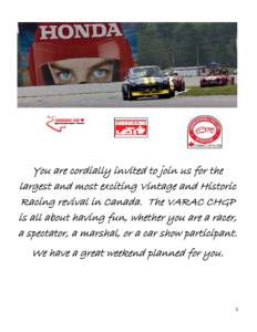 You are cordially invited to join us for the largest and most exciting Vintage and Historic Racing revival in Canada. The VARAC CHGP is all about having fun, whether you are a racer, a spectator, a marshal, or a car show