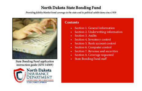 North Dakota State Bonding Fund Providing fidelity blanket bond coverage to the state and its political subdivisions since 1919 Contents  State Bonding Fund application