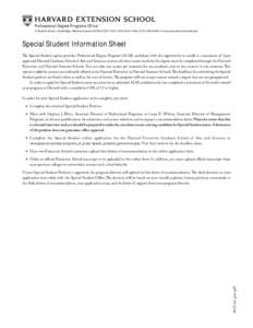 Professional Degree Programs Office 51 Brattle Street, Cambridge, Massachusetts[removed] • ([removed] • Fax: ([removed] • www.extension.harvard.edu Special Student Information Sheet The Special Student op