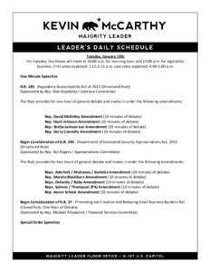 Tuesday, January 13th On Tuesday, the House will meet at 10:00 a.m. for morning hour and 12:00 p.m. for legislative business. First votes expected: 1:15-2:15 p.m. Last votes expected: 4:00-5:00 p.m. One Minute Speeches H