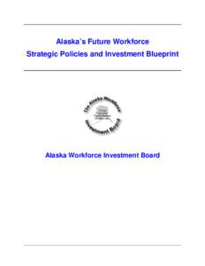 Career Pathways / Workforce development / Vocational education / Wyoming Workforce Development Council / Workforce Innovation in Regional Economic Development / Employment / 105th United States Congress / Workforce Investment Act