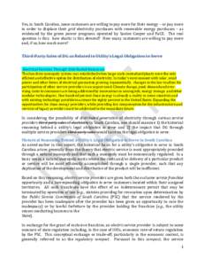 Yes, in South Carolina, some customers are willing to pay more for their energy – or pay more in order to displace their grid electricity purchases with renewable energy purchases – as evidenced by the green power pr