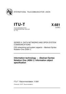 INTERNATIONAL TELECOMMUNICATION UNION  X.681 TELECOMMUNICATION STANDARDIZATION SECTOR OF ITU