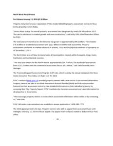 North West Press Release For Release January 13, 2014 @ 10:00am Property Valuation Services Corporation (PVSC) mailed 600,000 property assessment notices to Nova Scotia property owners today. “Across Nova Scotia, the o