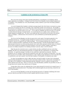 Page 1  Legislation on the territorial sea, 25 June 1992 One of the issues facing a State upon (re)gaining independence is the definition of its boundaries and the regime applicable to its boundaries. Lithuania is one of