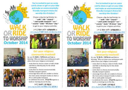 You’re invited to put on some comfy shoes or get on your bike and make an environmentallyfriendly transport choice for worship this October!  October 2014