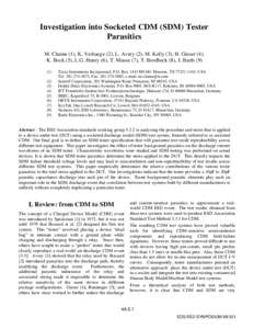 Investigation into Socketed CDM (SDM) Tester Parasitics M. Chaine (1), K. Verhaege (2), L. Avery (2), M. Kelly (3), H. Gieser (4), K. Bock (5), L.G. Henry (6), T. Meuse (7), T. Brodbeck (8), J. Barth)