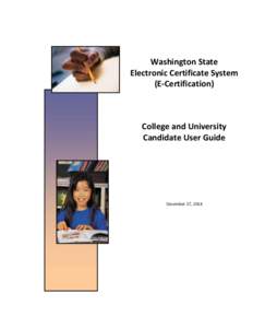 Washington State Electronic Certificate System (E-Certification) College and University Candidate User Guide