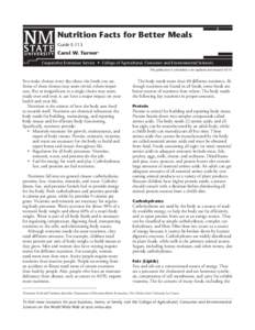 Nutrition Facts for Better Meals Guide E-113 Carol W. Turner1 Cooperative Extension Service • College of Agricultural, Consumer and Environmental Sciences This publication is scheduled to be updated and reissued 10/14.