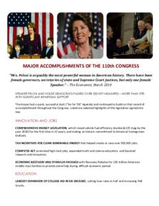 MAJOR ACCOMPLISHMENTS OF THE 110th CONGRESS “Mrs. Pelosi is arguably the most powerful woman in American history. There have been female governors, secretaries of state and Supreme Court justices, but only one female S