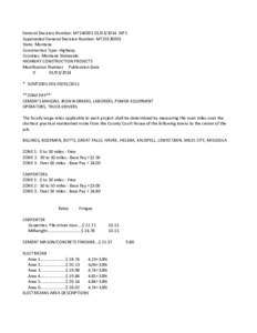 General Decision Number: MT140001[removed]MT1 Superseded General Decision Number: MT20130001 State: Montana Construction Type: Highway Counties: Montana Statewide. HIGHWAY CONSTRUCTION PROJECTS