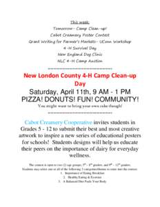 This week: Tomorrow- Camp Clean-up! Cabot Creamery Poster Contest Grant Writing for Farmer’s Markets- UConn Workshop 4-H Survival Day New England Dog Clinic