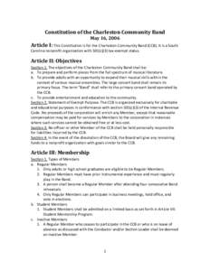 Constitution of the Charleston Community Band May 16, 2006 Article I: This Constitution is for the Charleston Community Band (CCB). It is a South Carolina nonprofit organization with 501(c)(3) tax-exempt status.