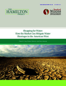 DISCUSSION PAPER[removed] | OCTOBER[removed]Shopping for Water: How the Market Can Mitigate Water Shortages in the American West Peter W. Culp, Robert Glennon, and Gary Libecap