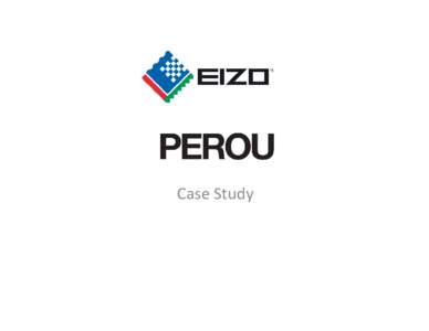 Case Study  “quality eyes need EIZO quality” Perou, Photographer, Director TV presenter  Biography